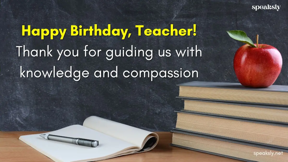 Birthday Wishes for Teacher Birthday Wishes for Teacher in english short message